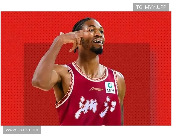 浙江队外援约克因即将为人父选择陪伴妻子将缺席剩余赛季比赛